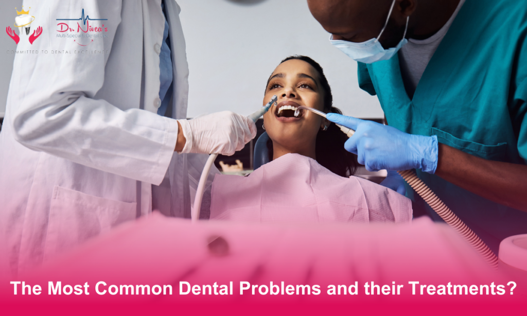 The Most Common Dental Problems and their Treatments